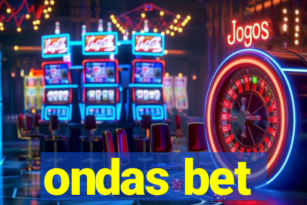 ondas bet